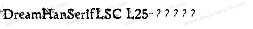 DreamHanSerifLSC L25字体转换